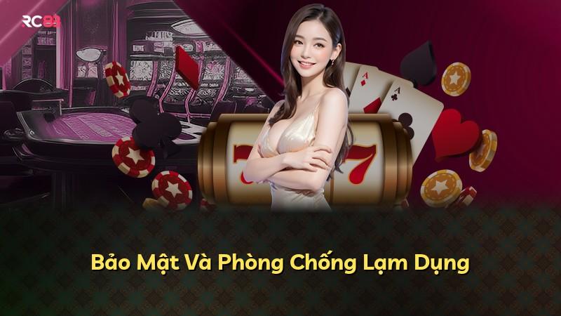 Bảo Mật Và Phòng Chống Lạm Dụng