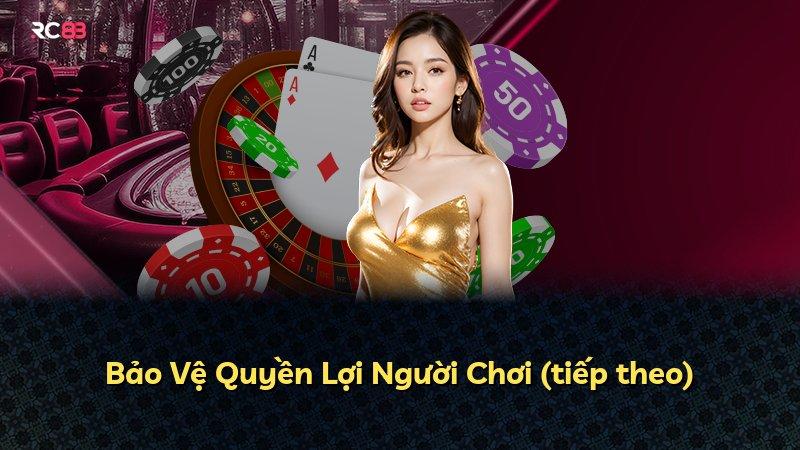 Bảo Vệ Quyền Lợi Người Chơi (tiếp theo)