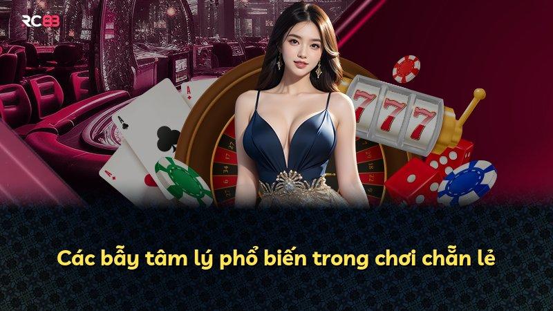 Các bẫy tâm lý phổ biến trong chơi chẵn lẻ