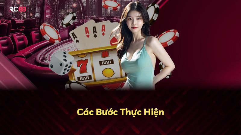 Các Bước Thực Hiện