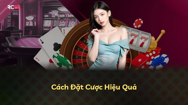 Cách Đặt Cược Hiệu Quả