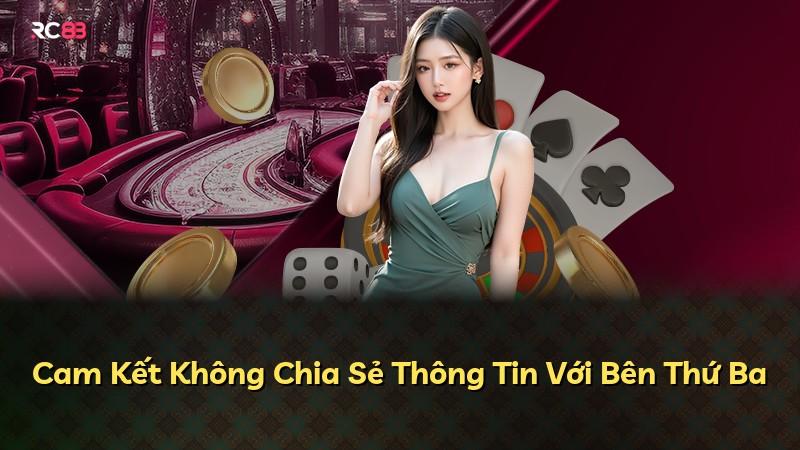 Cam Kết Không Chia Sẻ Thông Tin Với Bên Thứ Ba
