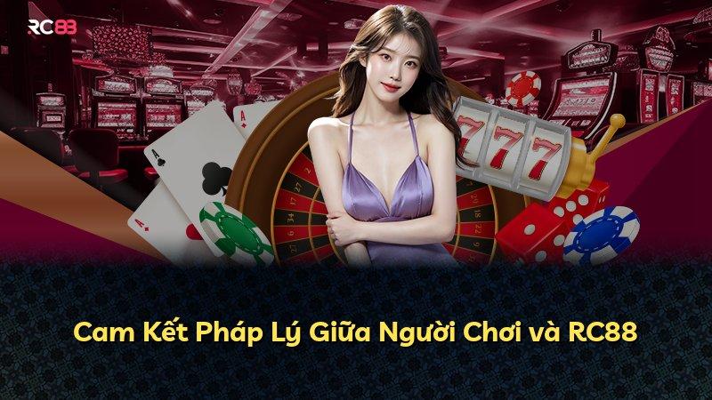 Cam Kết Pháp Lý Giữa Người Chơi và RC88
