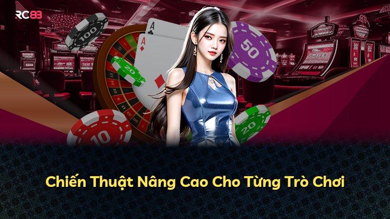 Chiến Thuật Nâng Cao Cho Từng Trò Chơi