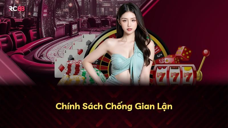 Chính Sách Chống Gian Lận
