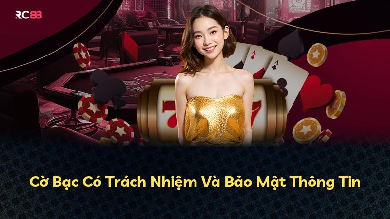 Cờ Bạc Có Trách Nhiệm Và Bảo Mật Thông Tin
