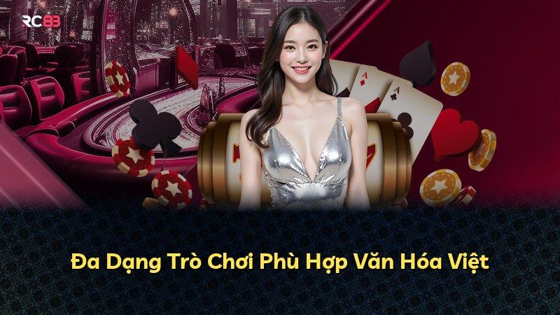 Đa Dạng Trò Chơi Phù Hợp Văn Hóa Việt