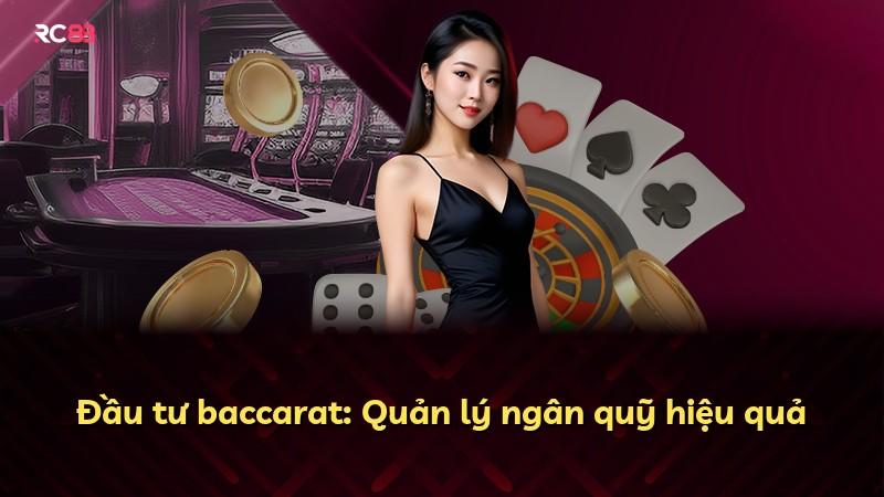 Đầu tư baccarat: Quản lý ngân quỹ hiệu quả