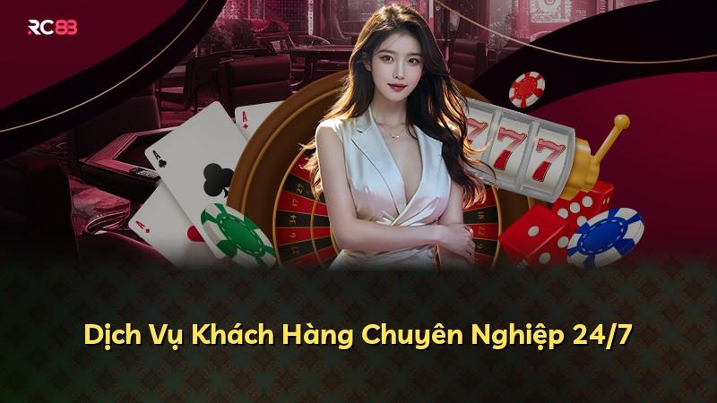 Dịch Vụ Khách Hàng Chuyên Nghiệp 24/7