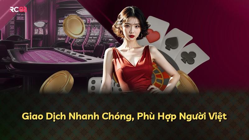 Giao Dịch Nhanh Chóng, Phù Hợp Người Việt