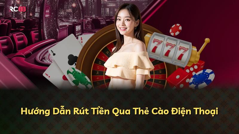 Hướng Dẫn Rút Tiền Qua Thẻ Cào Điện Thoại