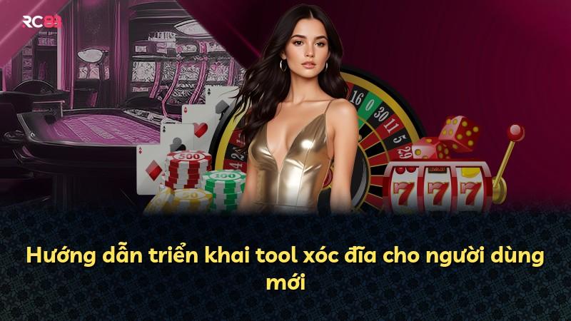 Hướng dẫn triển khai tool xóc đĩa cho người dùng mới