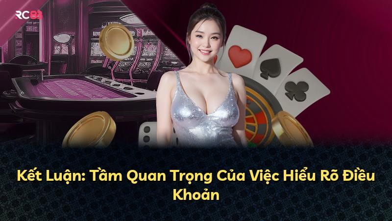 Kết Luận: Tầm Quan Trọng Của Việc Hiểu Rõ Điều Khoản