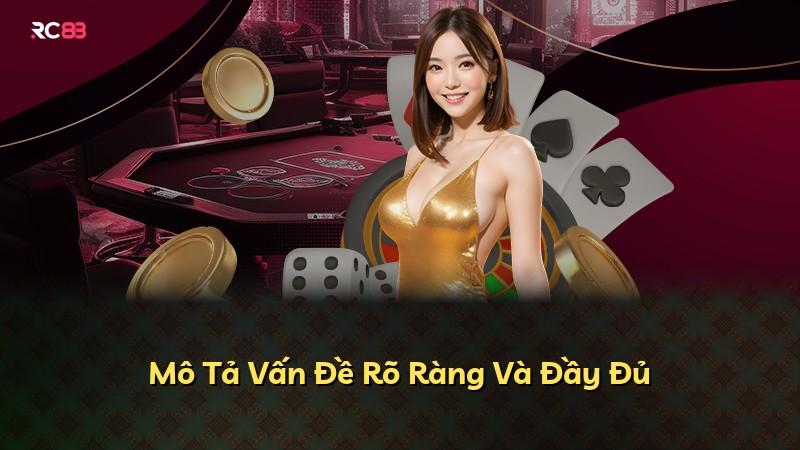 Mô Tả Vấn Đề Rõ Ràng Và Đầy Đủ