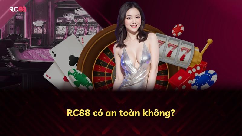 RC88 có an toàn không?