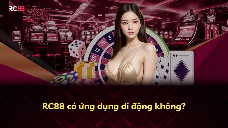 RC88 có ứng dụng di động không?