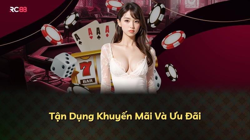 Tận Dụng Khuyến Mãi Và Ưu Đãi