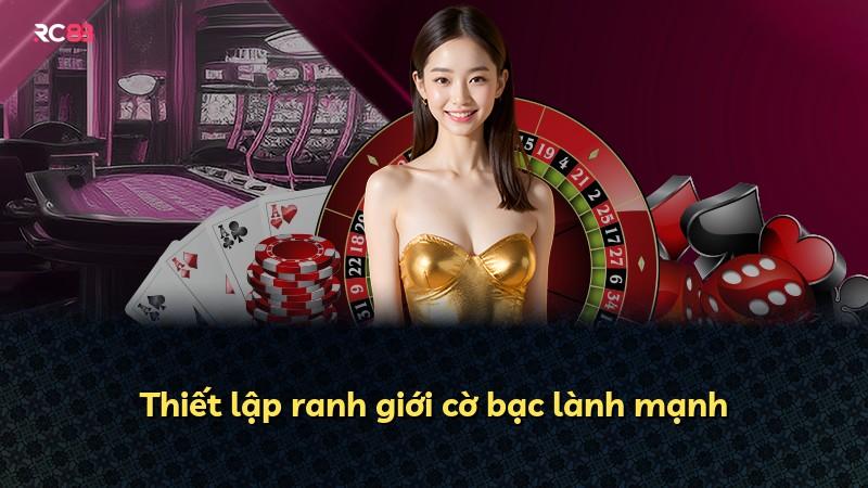 Thiết lập ranh giới cờ bạc lành mạnh