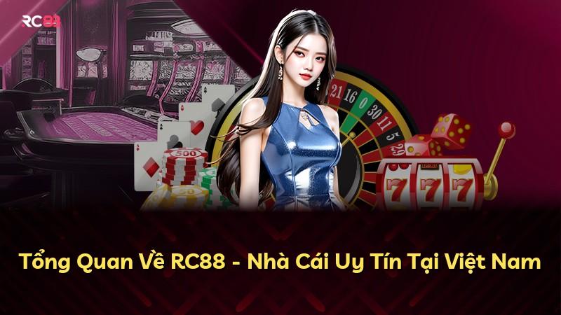 Tổng Quan Về RC88 - Nhà Cái Uy Tín Tại Việt Nam
